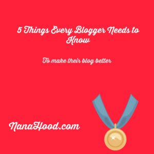 5 things every blogger needs to know